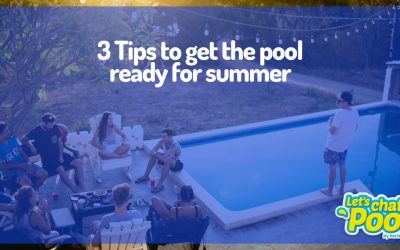 3 Tips to get the pool ready for summer